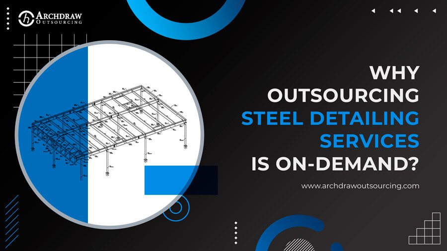 Outsource Steel Detailing Servcies
