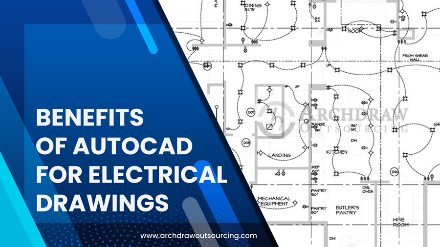 Benefits of AutoCAD for Electrical Drawings